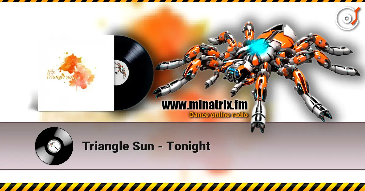 Triangle Sun - Tonight жоғары сапада онлайн тыңдау | Minatrix.FM