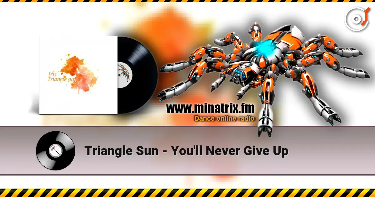Triangle Sun - You'll Never Give Up жоғары сапада онлайн тыңдау | Minatrix.FM