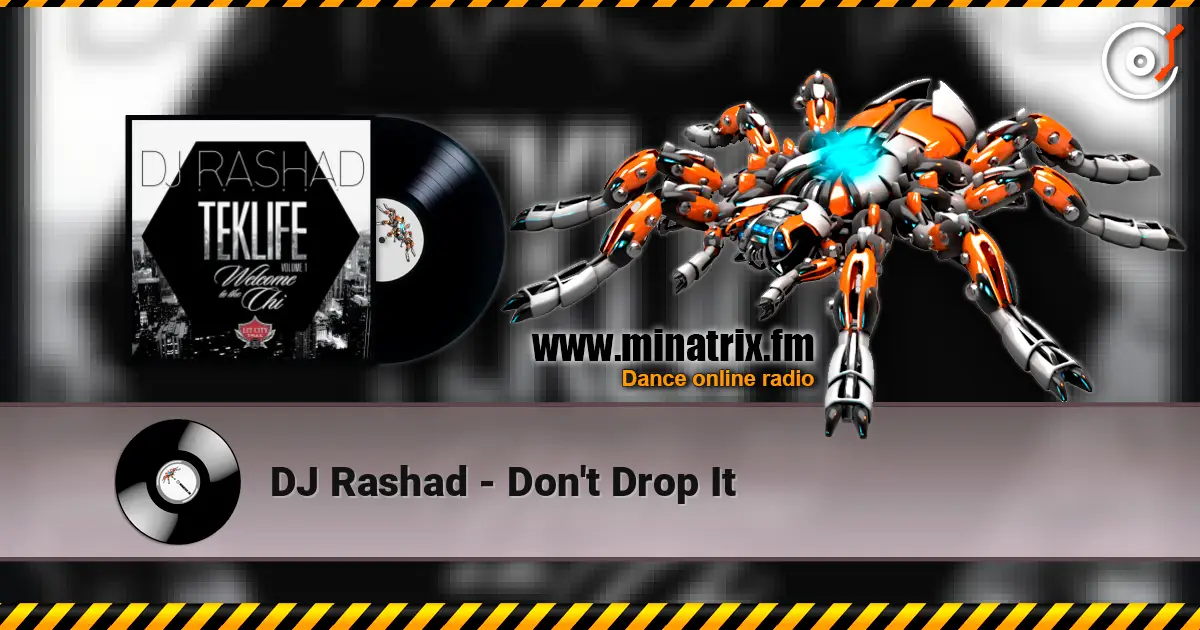 DJ Rashad - Don't Drop It жоғары сапада онлайн тыңдау | Minatrix.FM