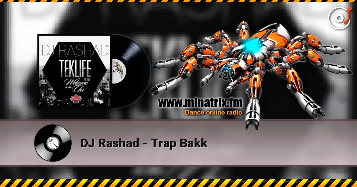 DJ Rashad - Trap Bakk жоғары сапада онлайн тыңдау | Minatrix.FM