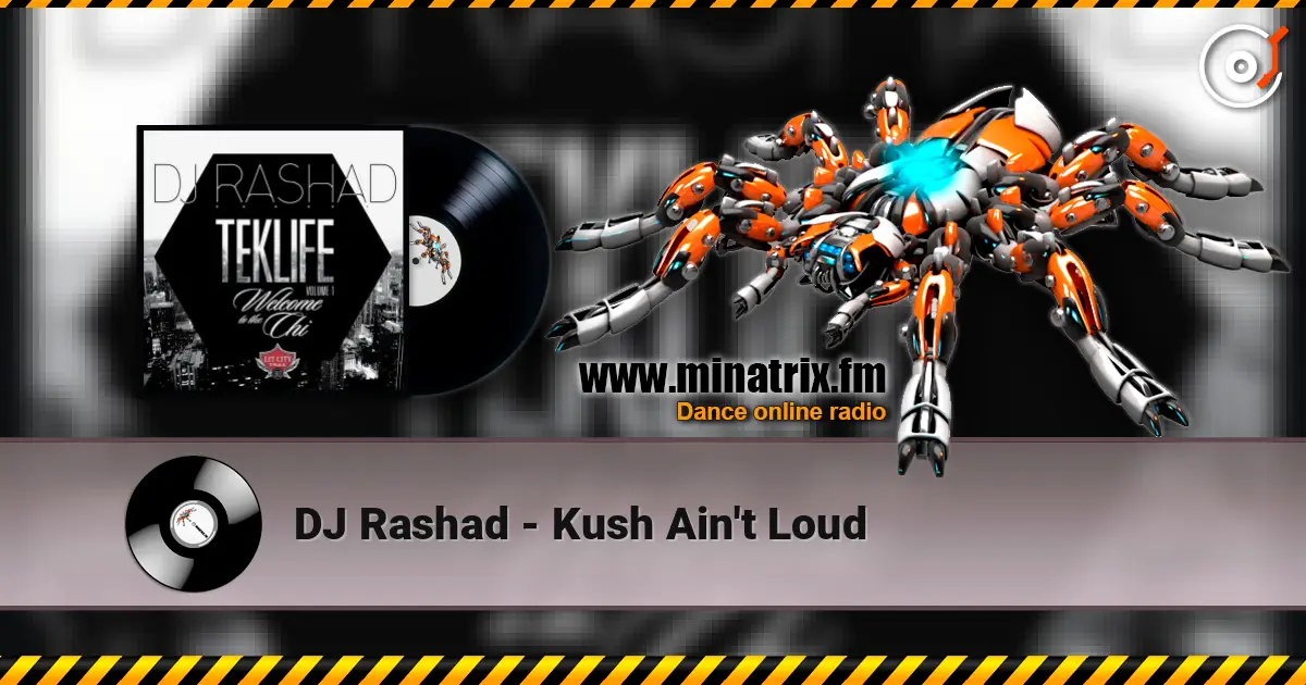 DJ Rashad - Kush Ain't Loud жоғары сапада онлайн тыңдау | Minatrix.FM