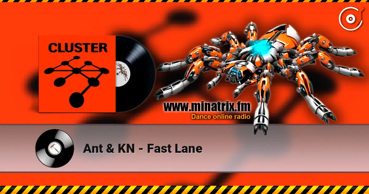 Ant & KN - Fast Lane жоғары сапада онлайн тыңдау | Minatrix.FM