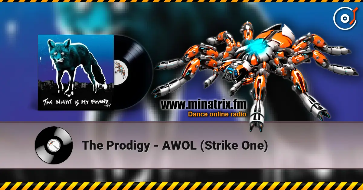 The Prodigy - AWOL (Strike One) 高品质在线收听 | Minatrix.FM