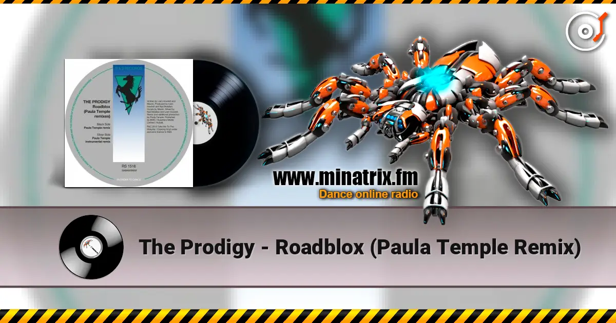 The Prodigy - Roadblox (Paula Temple Remix) 高品质在线收听 | Minatrix.FM
