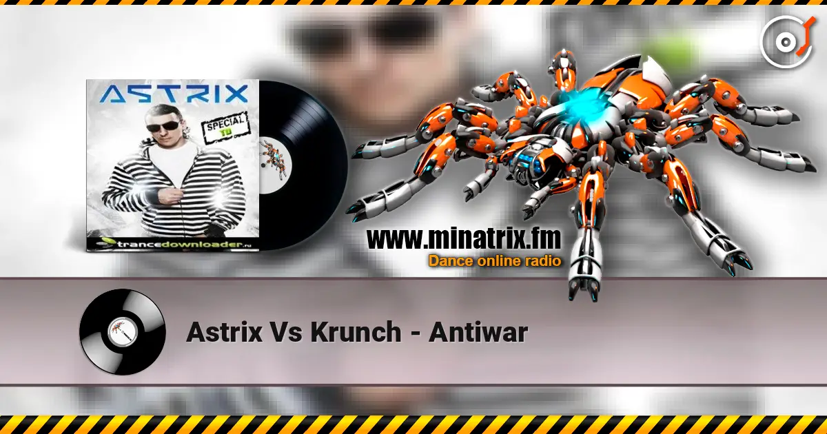 Astrix Vs Krunch - Antiwar жоғары сапада онлайн тыңдау | Minatrix.FM