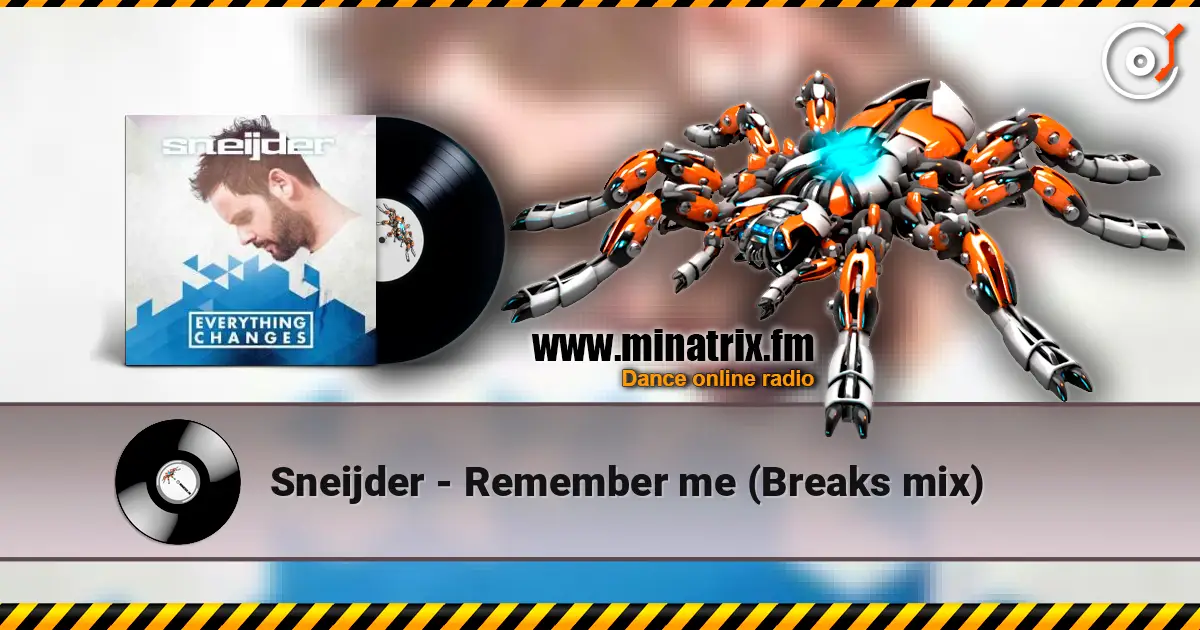 Sneijder - Remember me (Breaks mix) жоғары сапада онлайн тыңдау | Minatrix.FM