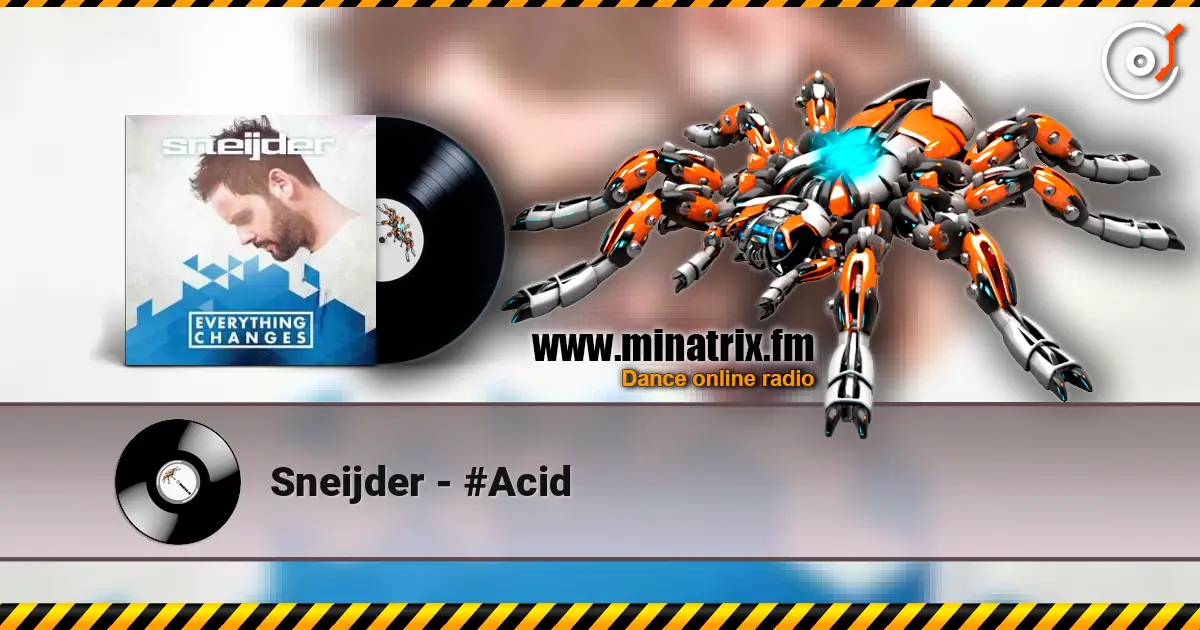 Sneijder - #Acid жоғары сапада онлайн тыңдау | Minatrix.FM