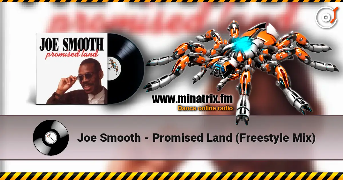 Joe Smooth - Promised Land (Freestyle Mix) жоғары сапада онлайн тыңдау | Minatrix.FM