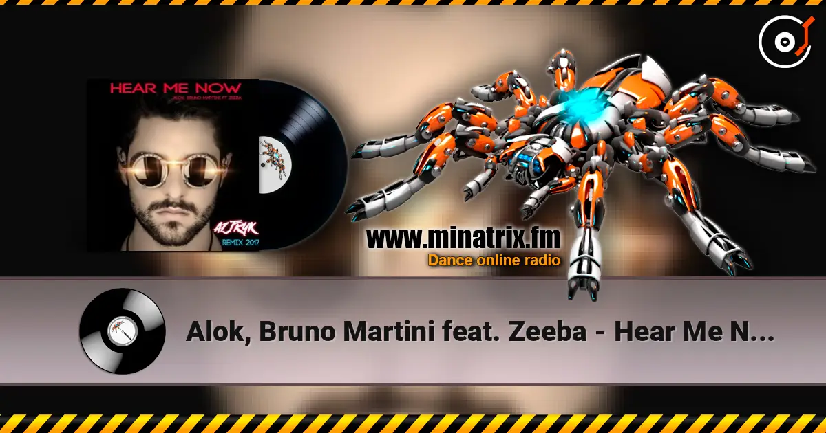 Alok, Bruno Martini feat. Zeeba - Hear Me Now (Club Edit) 高品质在线收听 | Minatrix.FM