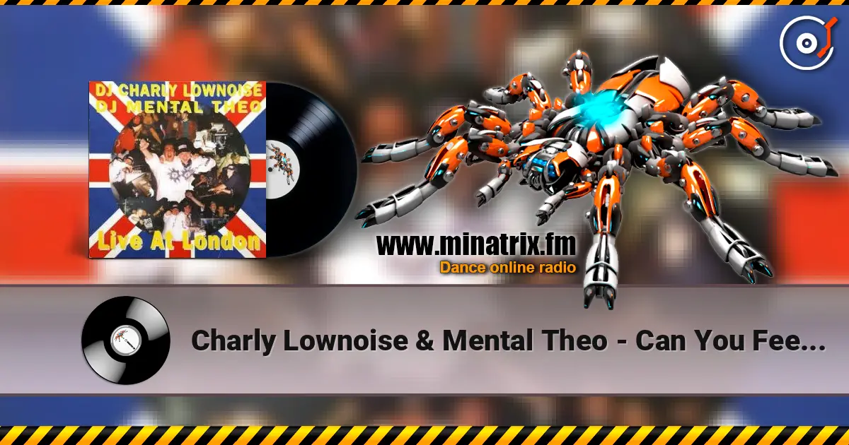 Charly Lownoise & Mental Theo - Can You Feel It жоғары сапада онлайн тыңдау | Minatrix.FM
