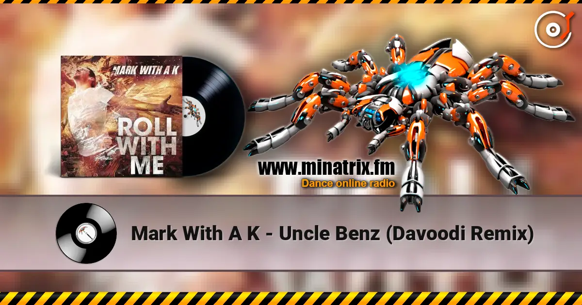 Mark With A K - Uncle Benz (Davoodi Remix) жоғары сапада онлайн тыңдау | Minatrix.FM