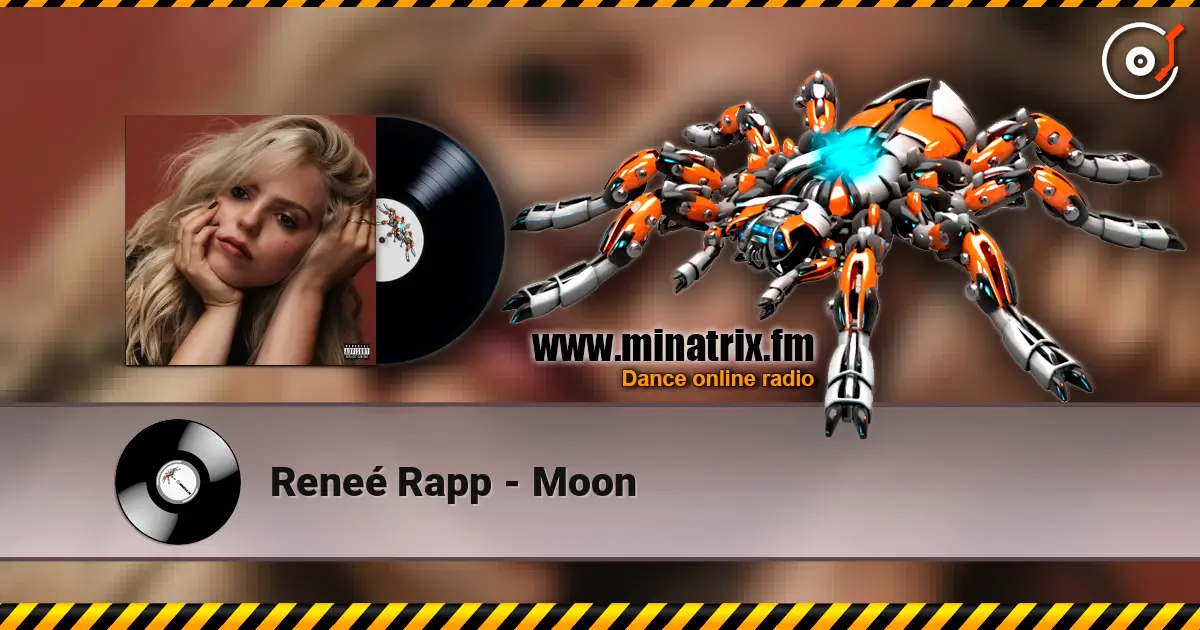 Reneé Rapp - Moon жоғары сапада онлайн тыңдау | Minatrix.FM