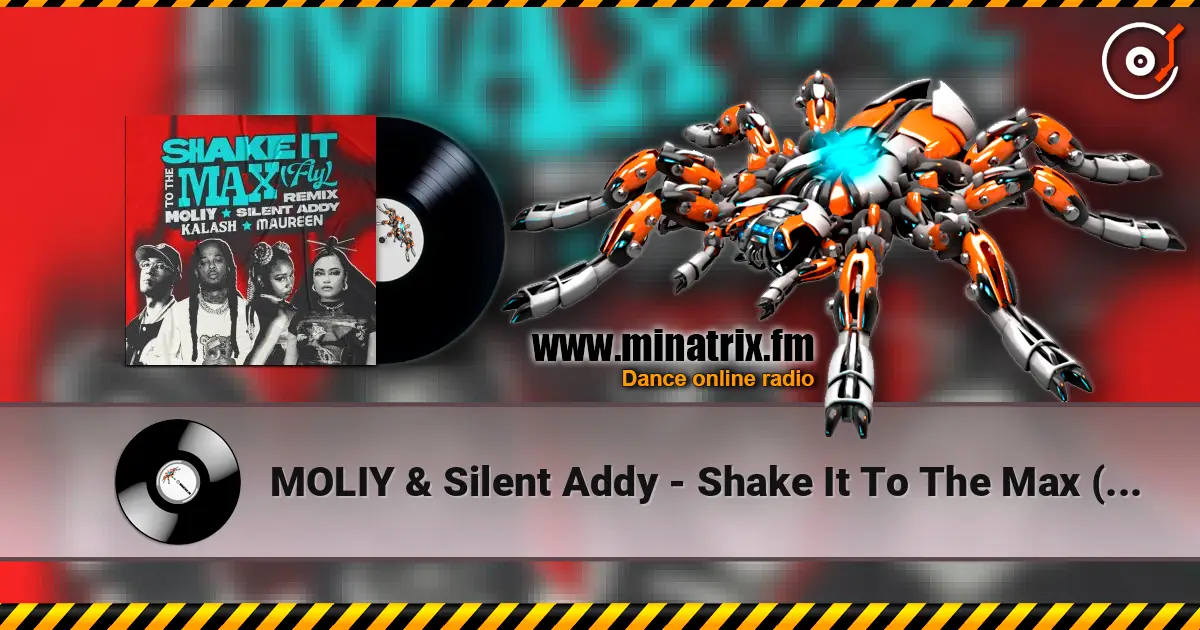 MOLIY & Silent Addy - Shake It To The Max (FLY) [Kalash & Maureen Remix] 高品质在线收听 | Minatrix.FM