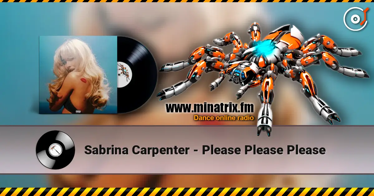 Sabrina Carpenter - Please Please Please жоғары сапада онлайн тыңдау | Minatrix.FM