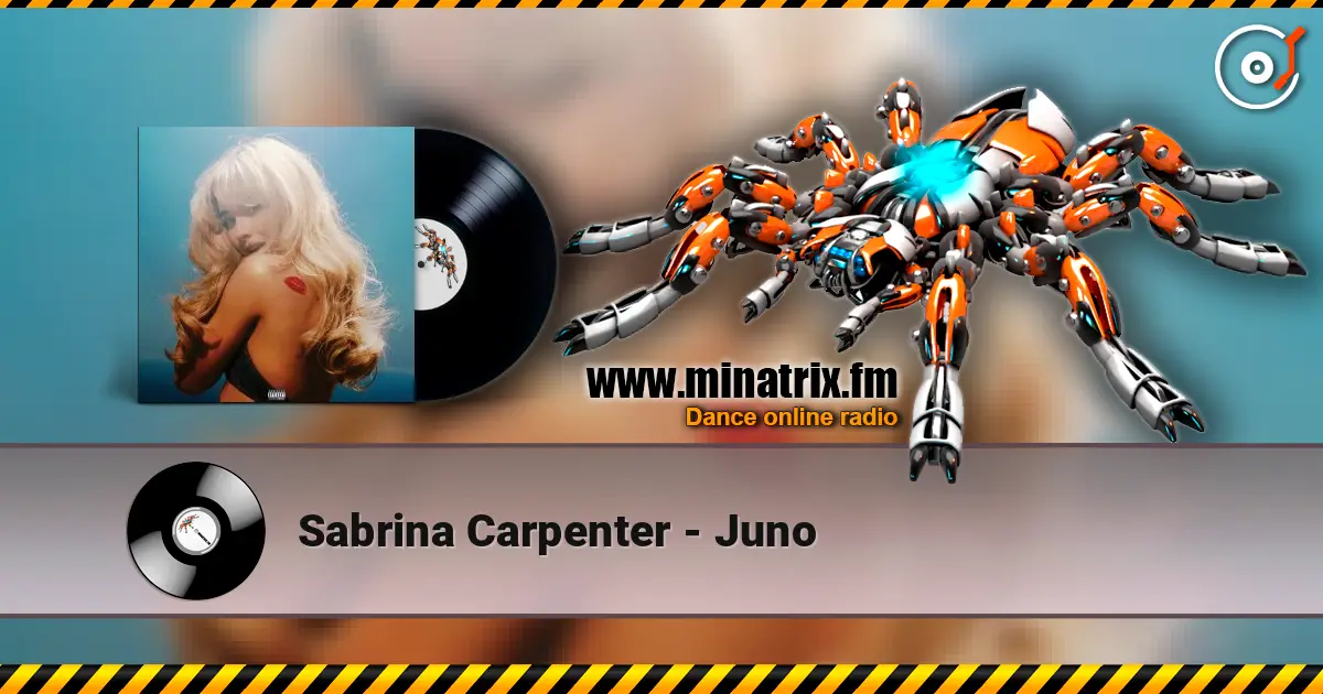 Sabrina Carpenter - Juno жоғары сапада онлайн тыңдау | Minatrix.FM
