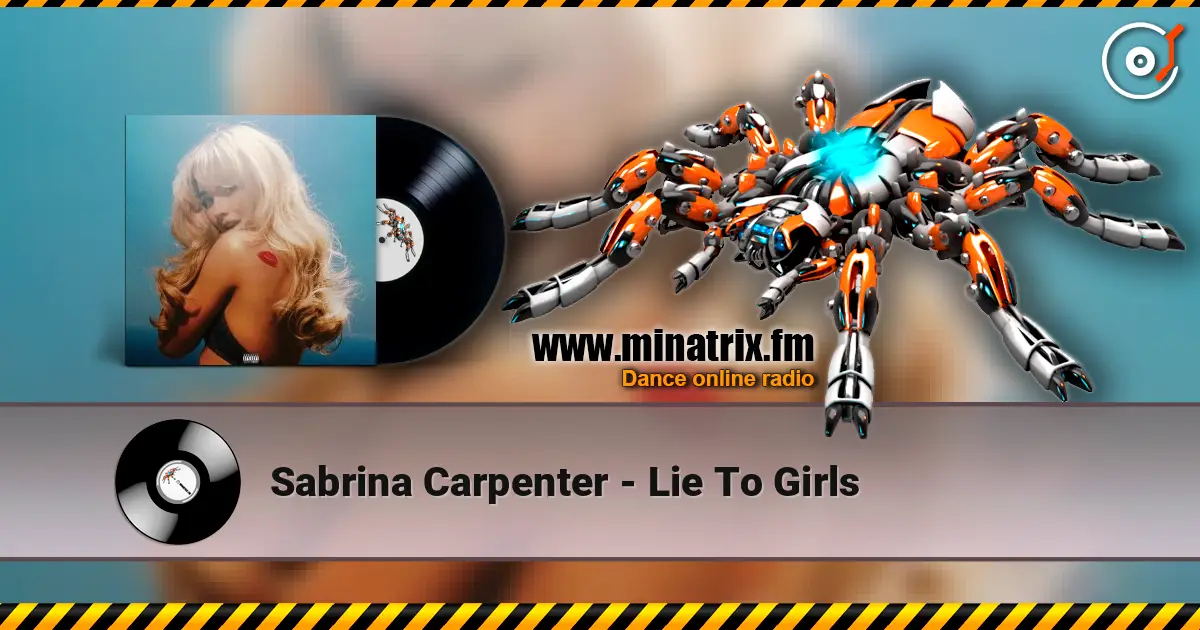 Sabrina Carpenter - Lie To Girls жоғары сапада онлайн тыңдау | Minatrix.FM