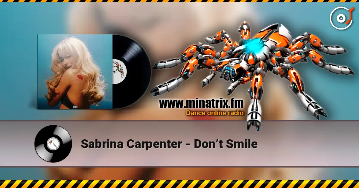 Sabrina Carpenter - Don’t Smile жоғары сапада онлайн тыңдау | Minatrix.FM