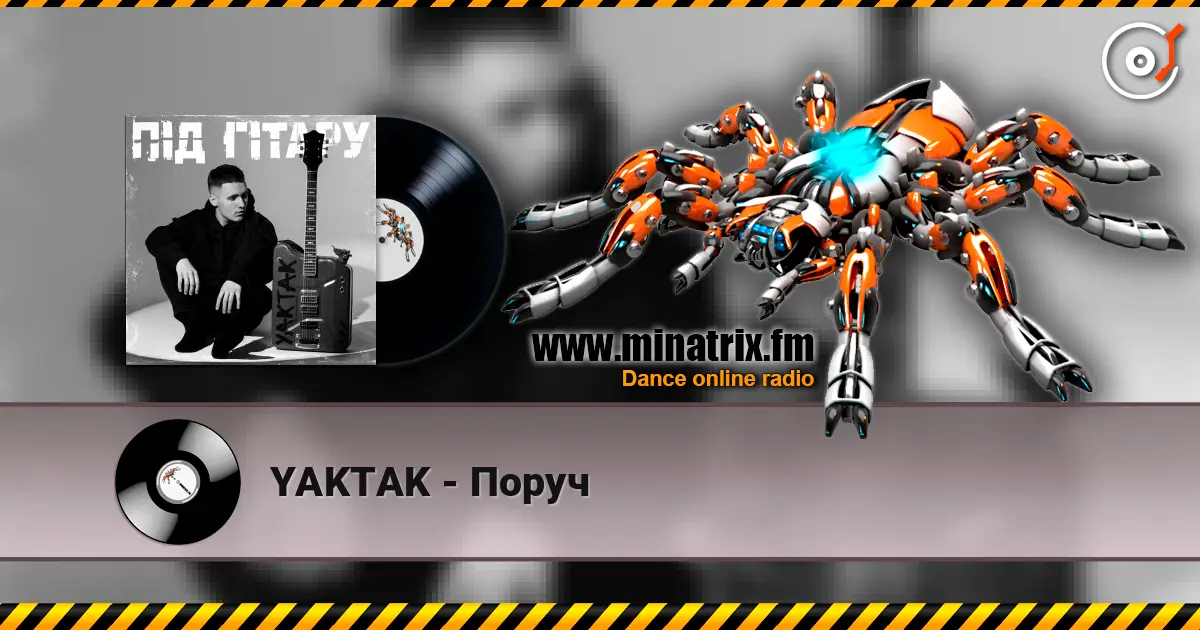 YAKTAK - Поруч online in hoher Qualität hören | Minatrix.FM