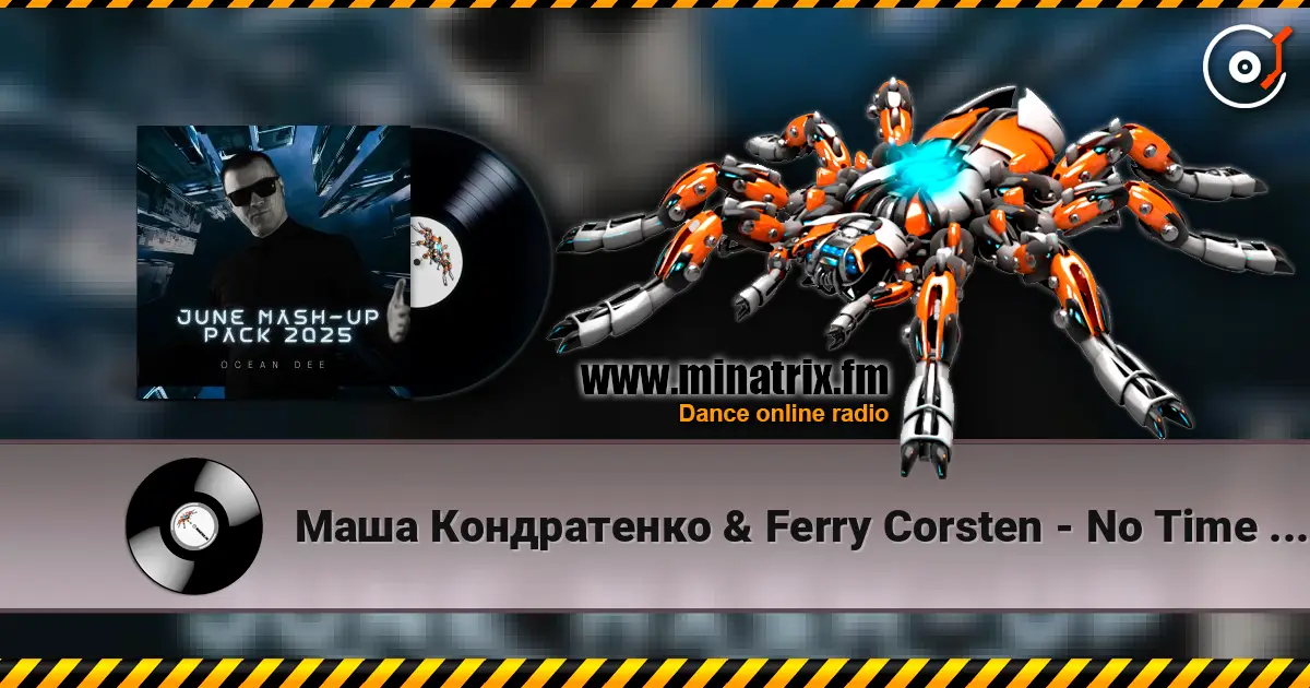 Маша Кондратенко & Ferry Corsten - No Time To Cry (Ocean Dee Edit) жоғары сапада онлайн тыңдау | Minatrix.FM