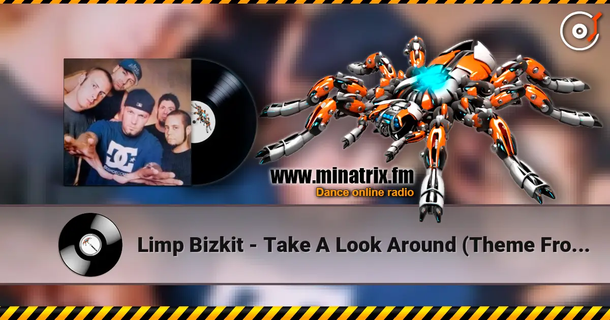 Limp Bizkit - Take A Look Around (Theme From MI-2) escuchar online en alta calidad | Minatrix.FM