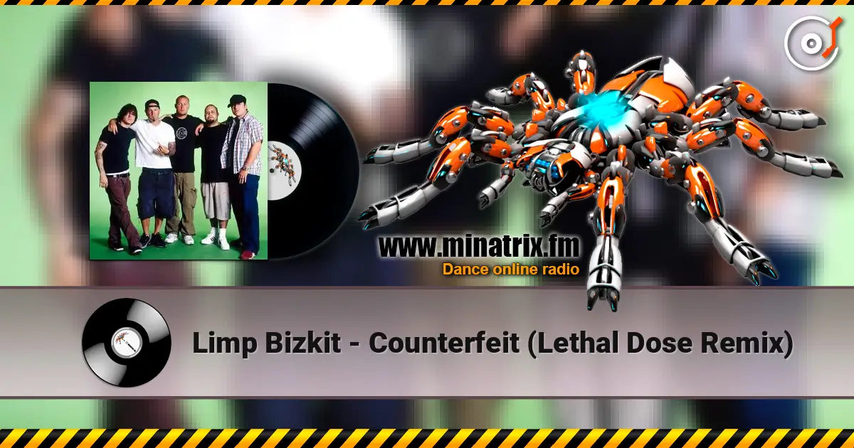 Limp Bizkit - Counterfeit (Lethal Dose Remix) escuchar online en alta calidad | Minatrix.FM
