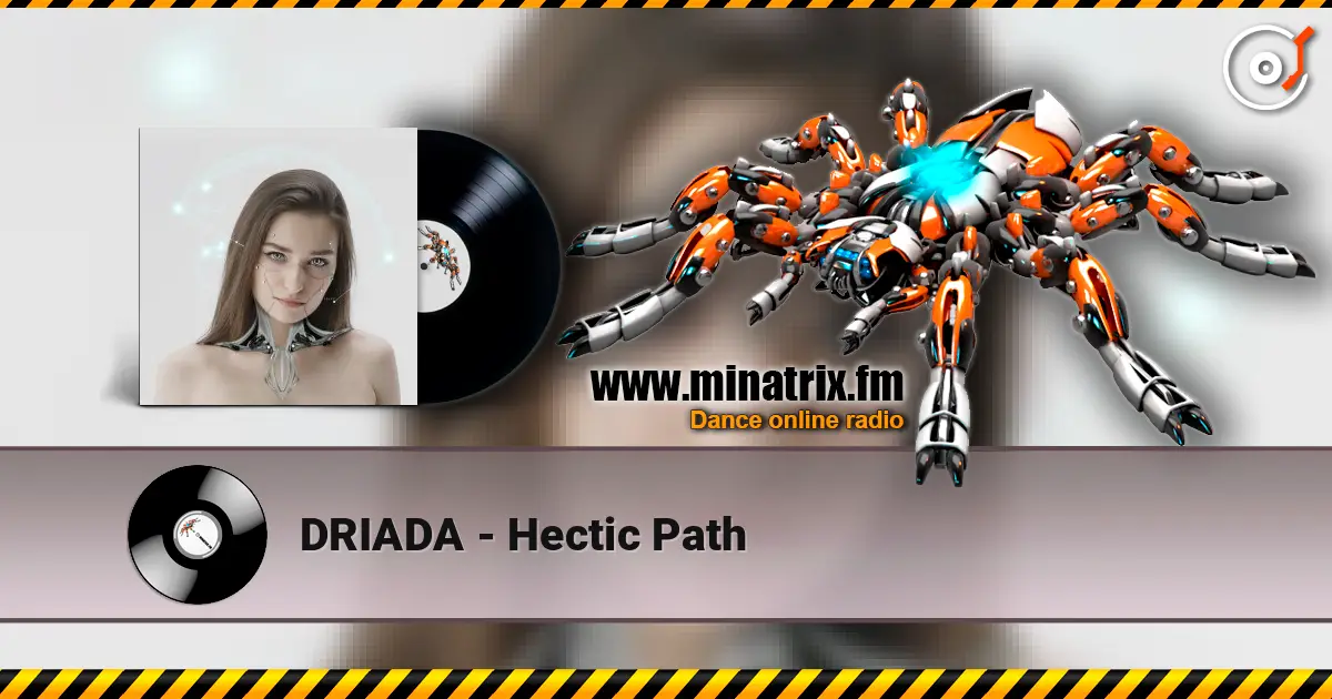DRIADA - Hectic Path жоғары сапада онлайн тыңдау | Minatrix.FM