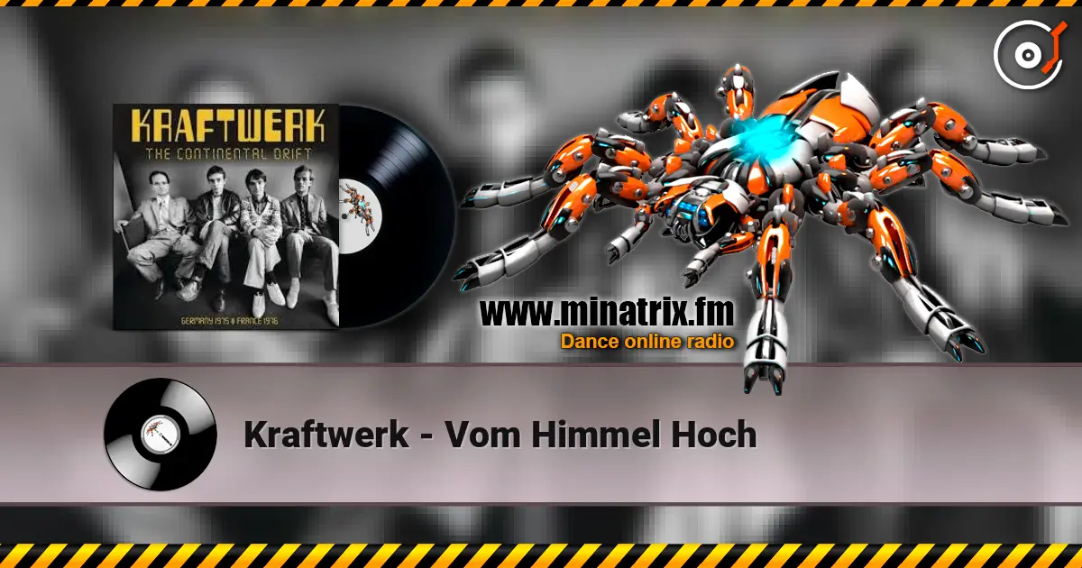 Kraftwerk - Vom Himmel Hoch жоғары сапада онлайн тыңдау | Minatrix.FM