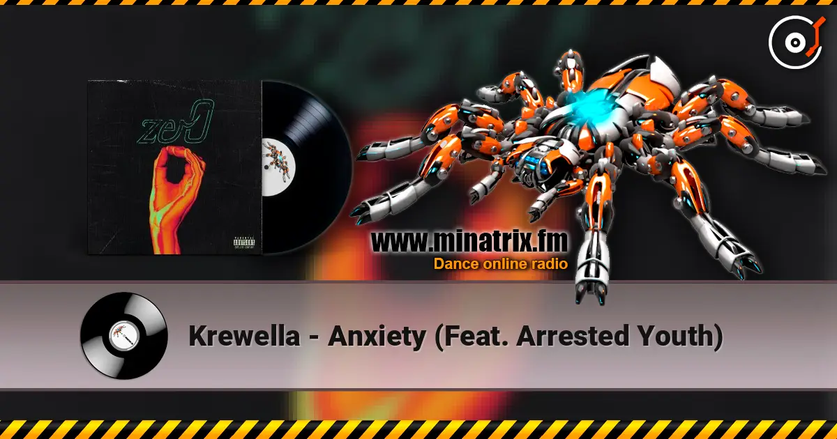 Krewella - Anxiety (Feat. Arrested Youth) жоғары сапада онлайн тыңдау | Minatrix.FM