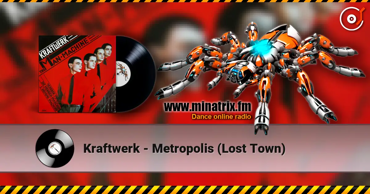 Kraftwerk - Metropolis (Lost Town) жоғары сапада онлайн тыңдау | Minatrix.FM