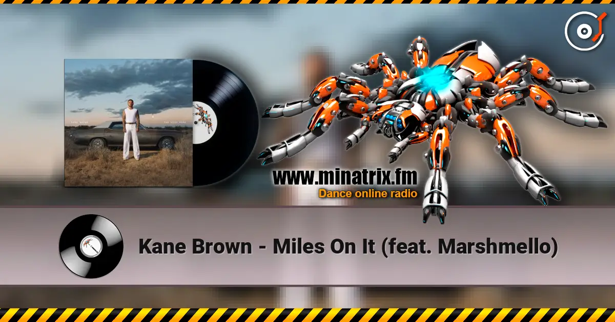 Kane Brown - Miles On It (feat. Marshmello) жоғары сапада онлайн тыңдау | Minatrix.FM