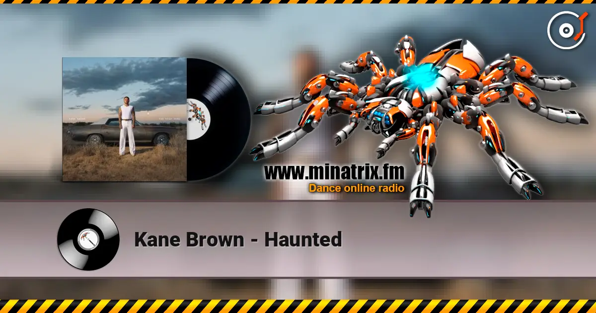Kane Brown - Haunted жоғары сапада онлайн тыңдау | Minatrix.FM