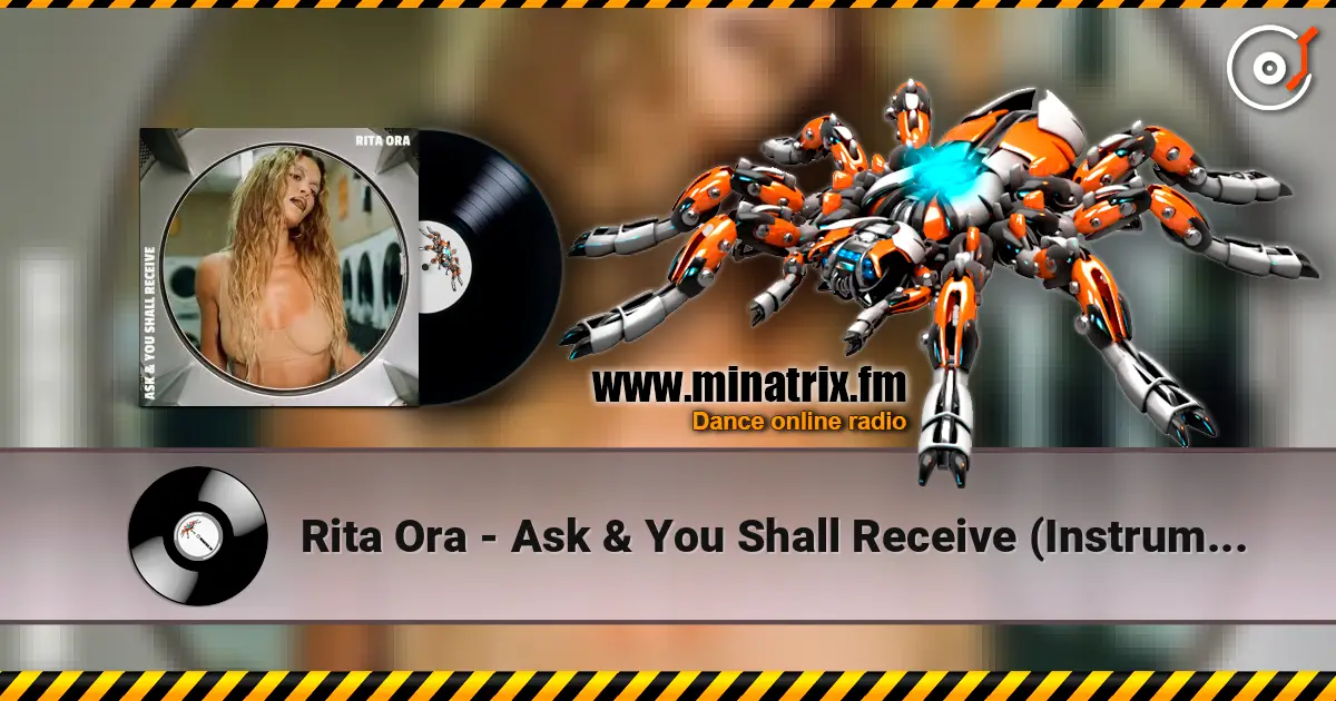 Rita Ora - Ask & You Shall Receive (Instrumental) жоғары сапада онлайн тыңдау | Minatrix.FM