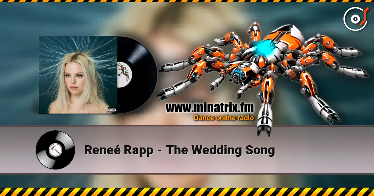 Reneé Rapp - The Wedding Song жоғары сапада онлайн тыңдау | Minatrix.FM