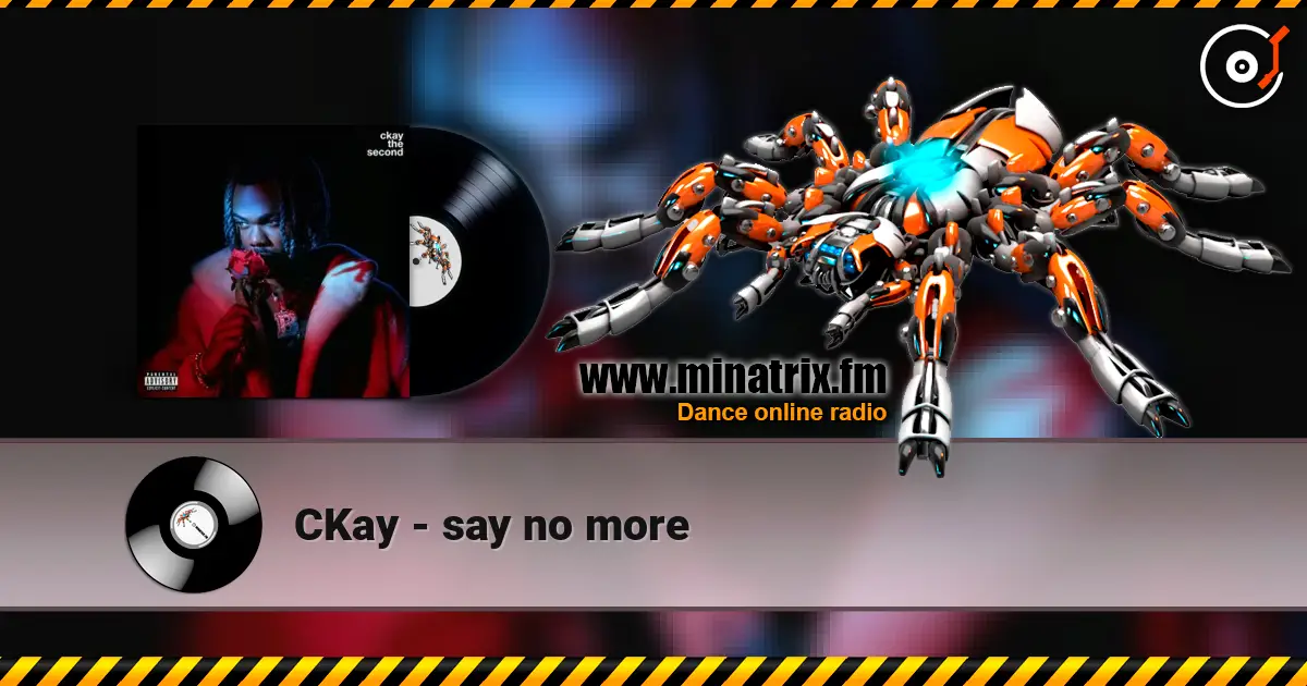 CKay - say no more жоғары сапада онлайн тыңдау | Minatrix.FM