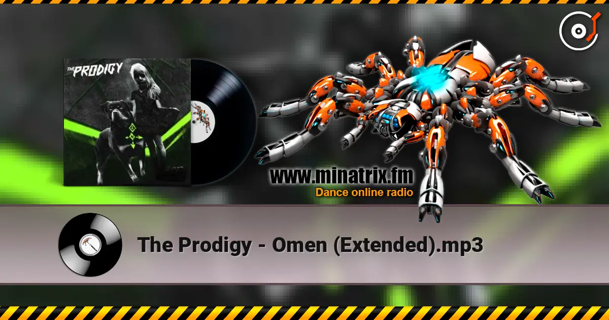The Prodigy - Omen (Extended).mp3 高品质在线收听 | Minatrix.FM