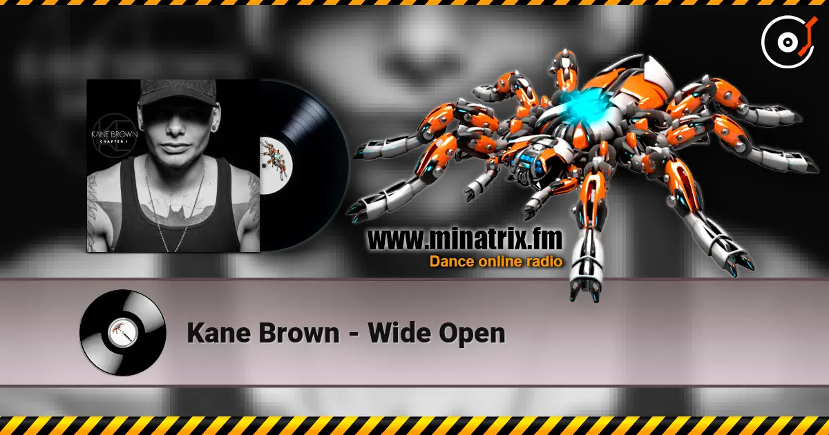 Kane Brown - Wide Open жоғары сапада онлайн тыңдау | Minatrix.FM