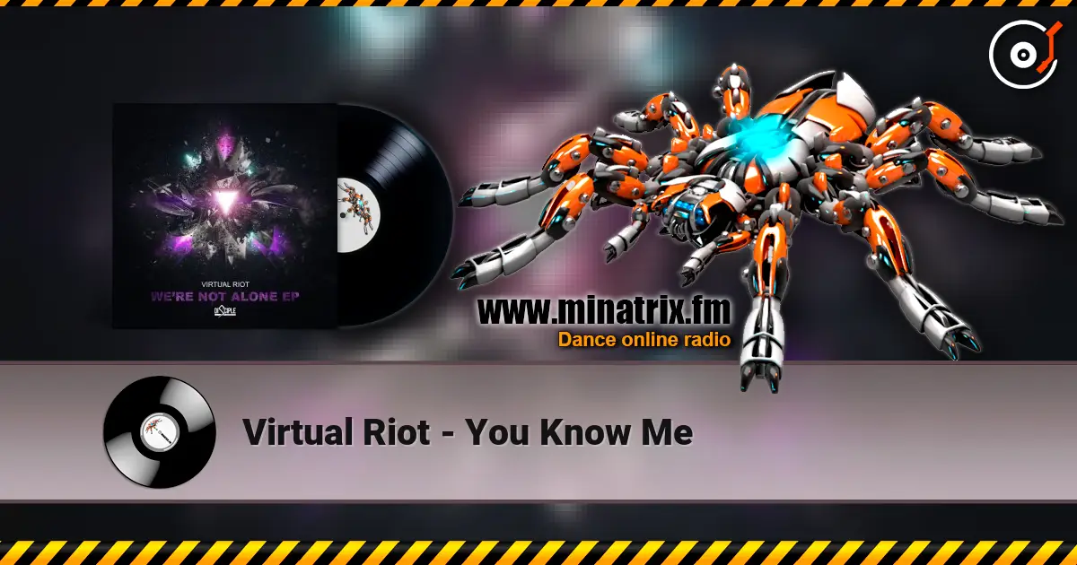 Virtual Riot - You Know Me жоғары сапада онлайн тыңдау | Minatrix.FM
