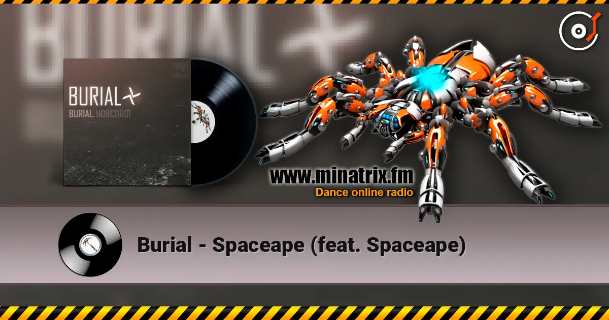 Burial - Spaceape (feat. Spaceape) escuchar online en alta calidad | Minatrix.FM