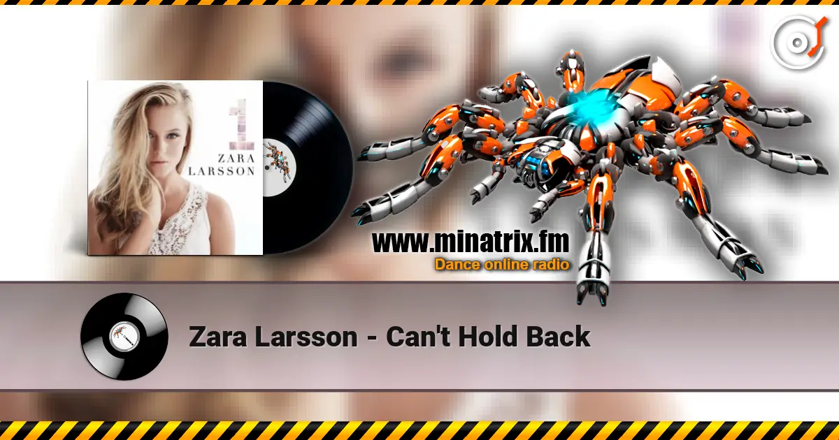 Zara Larsson - Can't Hold Back online in hoher Qualität hören | Minatrix.FM