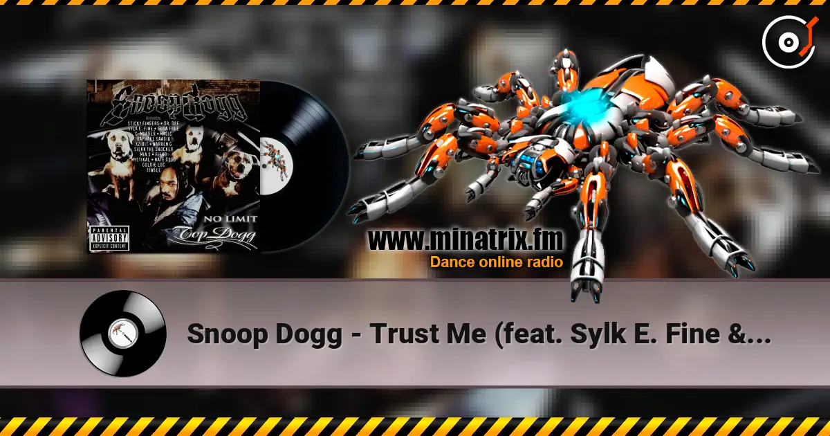 Snoop Dogg - Trust Me (feat. Sylk E. Fine & Suga Free) жоғары сапада онлайн тыңдау | Minatrix.FM