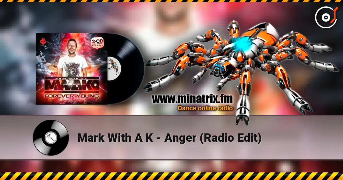 Mark With A K - Anger (Radio Edit) жоғары сапада онлайн тыңдау | Minatrix.FM