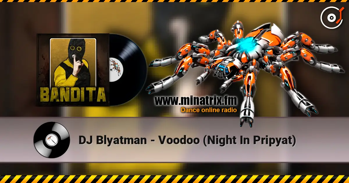 DJ Blyatman - Voodoo (Night In Pripyat) жоғары сапада онлайн тыңдау | Minatrix.FM