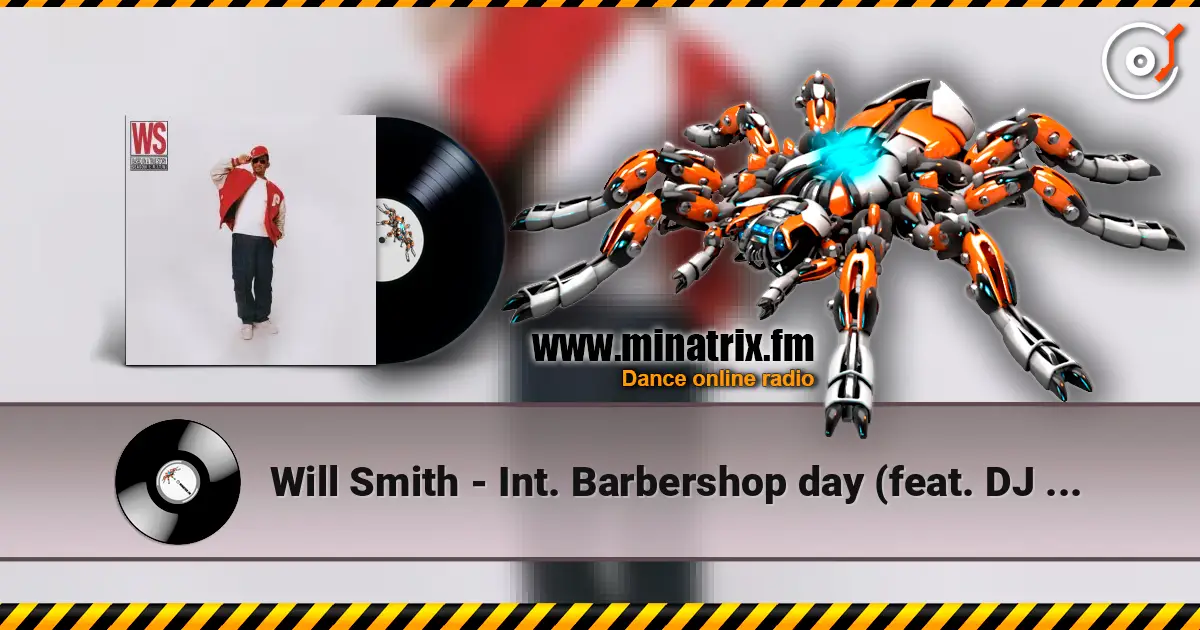 Will Smith - Int. Barbershop day (feat. DJ Jazzy Jeff & B. Simone) жоғары сапада онлайн тыңдау | Minatrix.FM