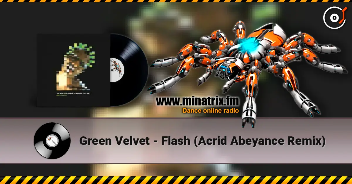 Green Velvet - Flash (Acrid Abeyance Remix) жоғары сапада онлайн тыңдау | Minatrix.FM