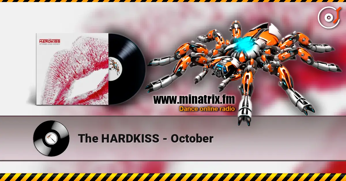 The HARDKISS - October жоғары сапада онлайн тыңдау | Minatrix.FM