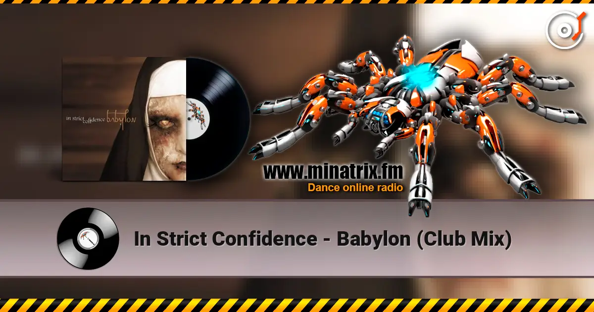 In Strict Confidence - Babylon (Club Mix) жоғары сапада онлайн тыңдау | Minatrix.FM