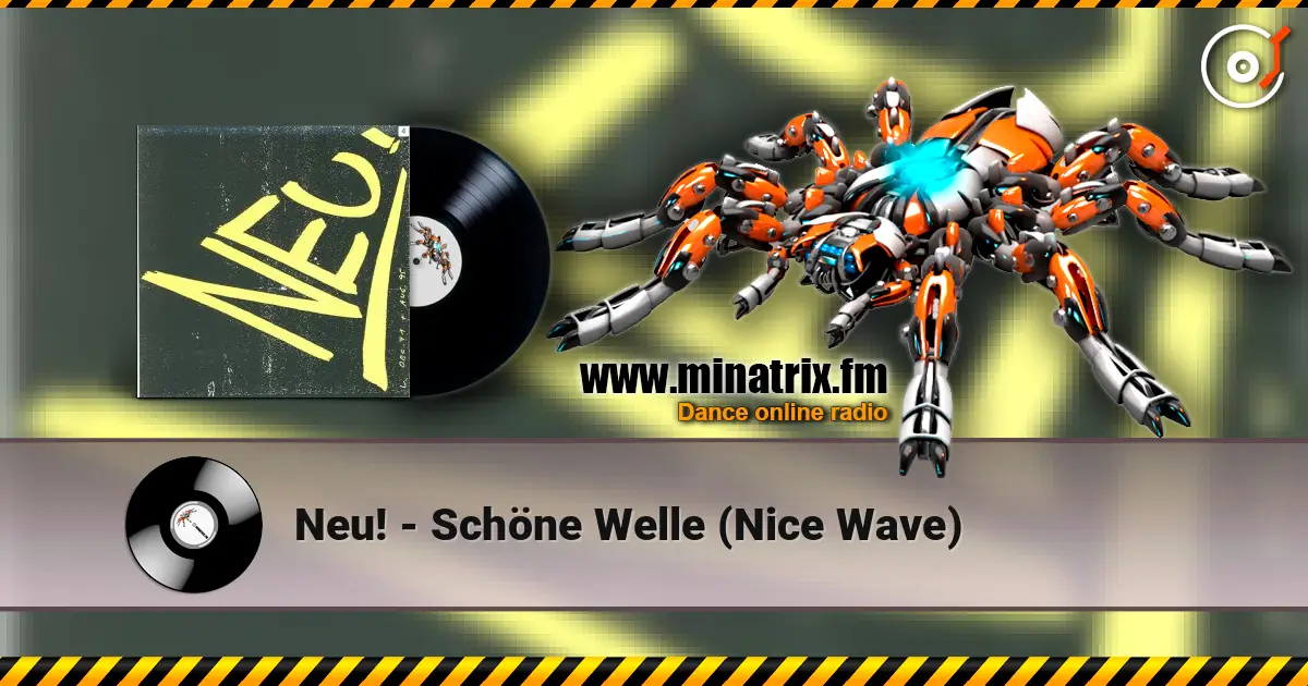 Neu! - Schöne Welle (Nice Wave) жоғары сапада онлайн тыңдау | Minatrix.FM