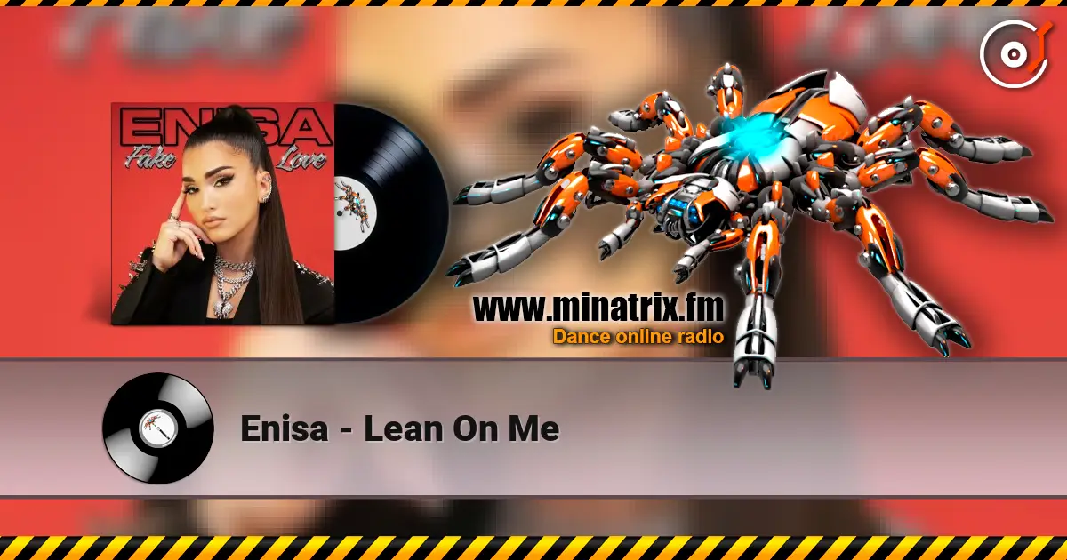 Enisa - Lean On Me жоғары сапада онлайн тыңдау | Minatrix.FM