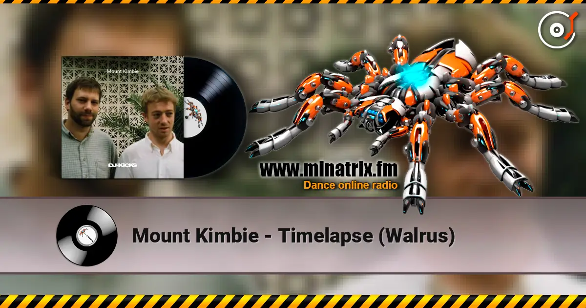 Mount Kimbie - Timelapse (Walrus) жоғары сапада онлайн тыңдау | Minatrix.FM