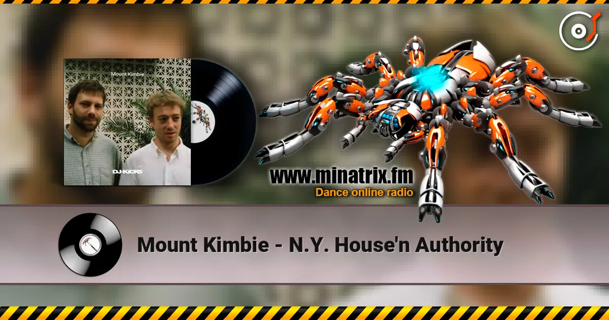 Mount Kimbie - N.Y. House'n Authority жоғары сапада онлайн тыңдау | Minatrix.FM